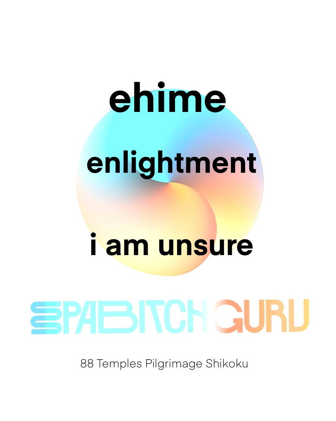 Ehime Enlightenment: I am unsure