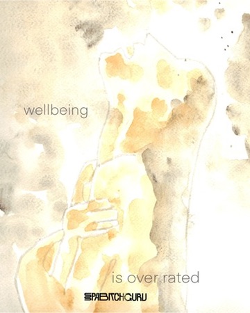 Wellbeing is overrated